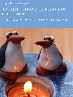 cover image of HOE EEN LIEFDEVOLLE RELATIE OP TE BOUWEN.